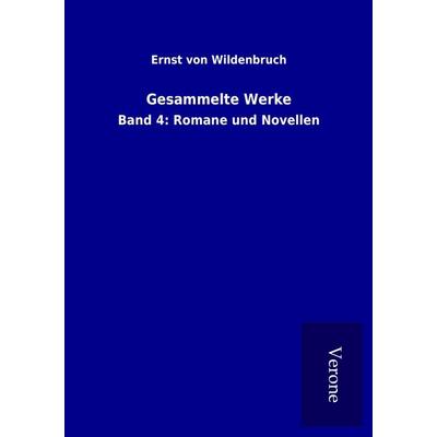 Gesammelte Werke, Taschenbuch von Ernst Wildenbruch, BoD - Books on Demand