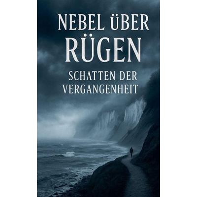 Nebel über Rügen, Taschenbuch von JOHN, Katie Alyx