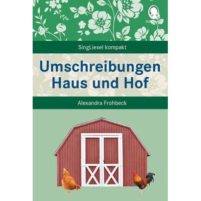 Umschreibungen Haus und Hof, Taschenbuch von Alexandra Frohbeck, Singliesel, 978-3-944360-47-8