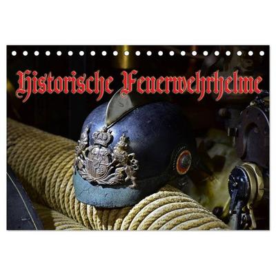 Historische Feuerwehrhelme (Tischkalender 2027 DIN A5 quer), CALVENDO Monatskalender