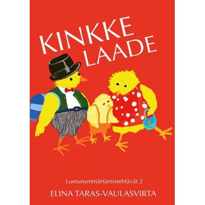 Kinkke Laade luetunymmärtämistehtävät 2, Taschenbuch von Elina Taras-Vaulasvirta, BoD – Books on Demand – Finnland, 978-952-80-6779-5