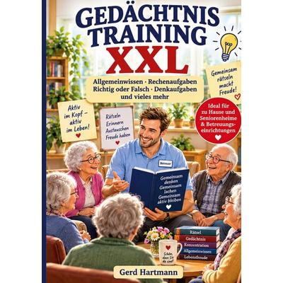 GEDÄCHTNISTRAINING XXL, Taschenbuch von Gerd Hartmann, BoD – Books on Demand, 978-3-696-75062-6