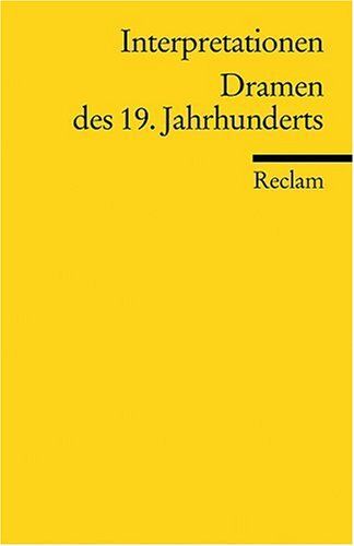 Interpretationen: Dramen des 19. Jahrhunderts - Preis vom 09.10.2026 07:28:09 h