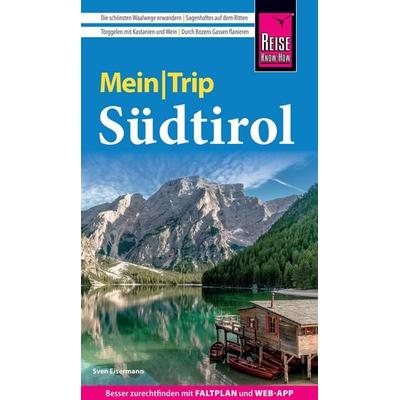 Reise Know-How MeinTrip Südtirol, Taschenbuch von Sven Eisermann, Reise Know-How Verlag Peter Rump GmbH, 978-3-8317-8116-4