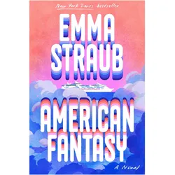 American Fantasy, Belletristik von Emma, Straub Emma, Emma Straub