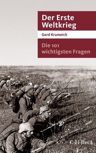 Gerd Krumeich - Die 101 wichtigsten Fragen - Der Erste Weltkrieg - Preis vom 15.10.2026 23:06:25 h