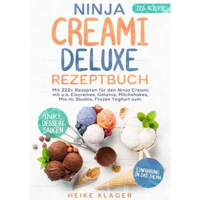 Ninja Creami Deluxe Rezeptbuch, Taschenbuch von Heike Klinger, Tredition, 978-3-384-61903-7