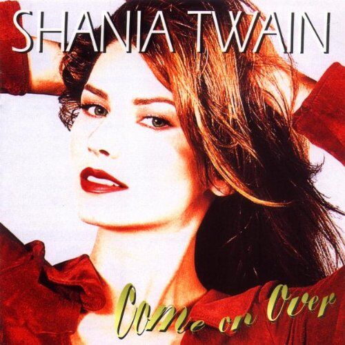 Shania Twain - Come on Over U.S Version - Preis vom 17.10.2026 19:25:27 h