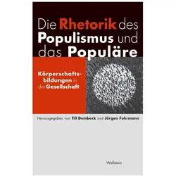 Die Rhetorik des Populismus und das Populäre, Fachbücher von Till Dembeck, Jürgen Fohrmann