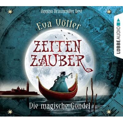 Zeitenzauber, Teil 1: Die magische Gondel - Eva Völler, Audio, 9783838775753
