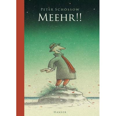 Meehr!!, Gebundene Ausgabe von Peter Schössow, Carl Hanser, 978-3-446-23468-0