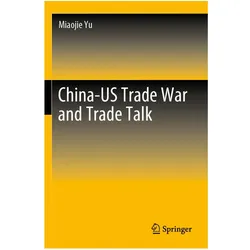 China-US Trade War and Trade Talk, Fachbücher von Miaojie Yu