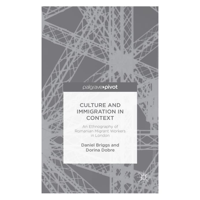 Palgrave Macmillan Uk Briggs:Culture and Immigration in Conte (Englisch, Hardcover, D. Briggs, D. Dobre) (63331058)