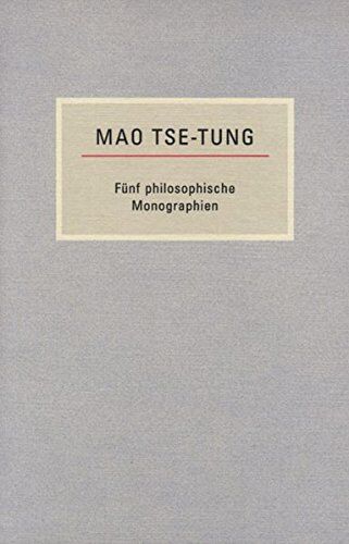 Mao Tse-Tung - Kleine Bücherei des Marxismus-Leninismus: Fünf philosophische Monographien - Preis vom 09.10.2026 07:28:09 h