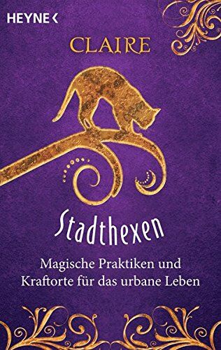 Claire - Stadthexen: Magische Praktiken und Kraftorte für das urbane Leben - Preis vom 15.10.2026 23:06:25 h