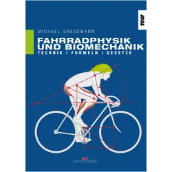 Fahrradphysik und Biomechanik, Ratgeber von Michael Gressmann