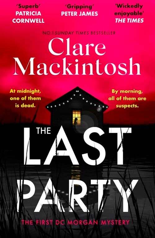 Clare Mackintosh - The Last Party: The twisty thriller and instant Sunday Times bestseller (DC Morgan) - Preis vom 05.10.2026 03:47:11 h