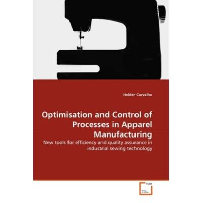 Carvalho, H: Optimisation and Control of Processes in Appare, Taschenbuch von Helder Carvalho, VDM, 978-3-639-29514-6