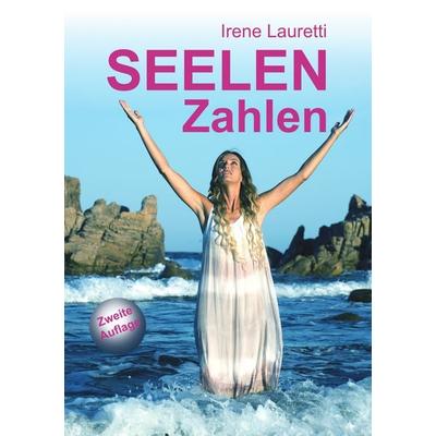 Seelenzahlen, Taschenbuch von Irene Lauretti, BoD – Books on Demand, 978-3-7448-9736-5