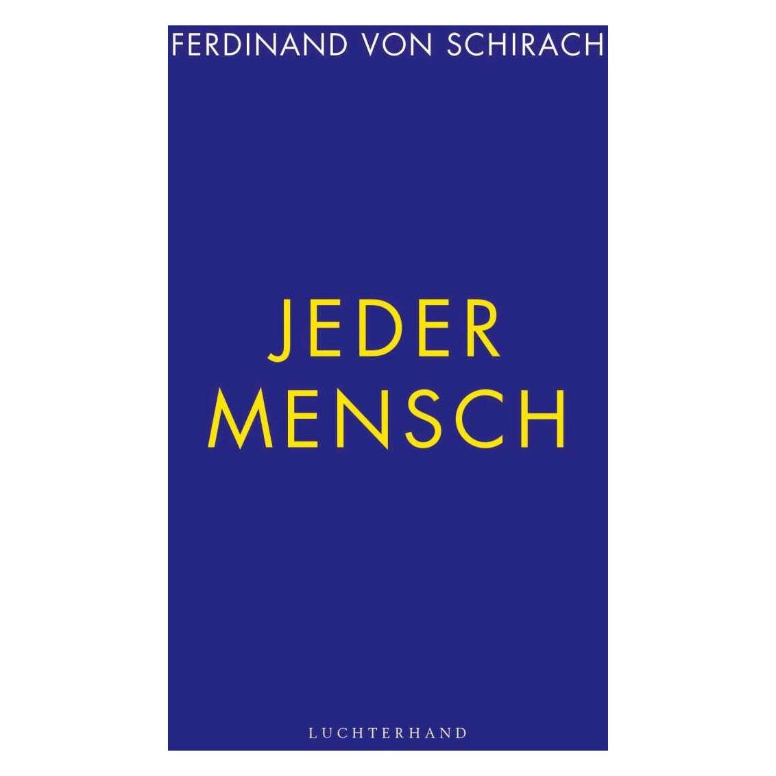 Luchterhand Jeder Mensch (Deutsch, Hardcover, Ferdinand von Schirach) (16415312)