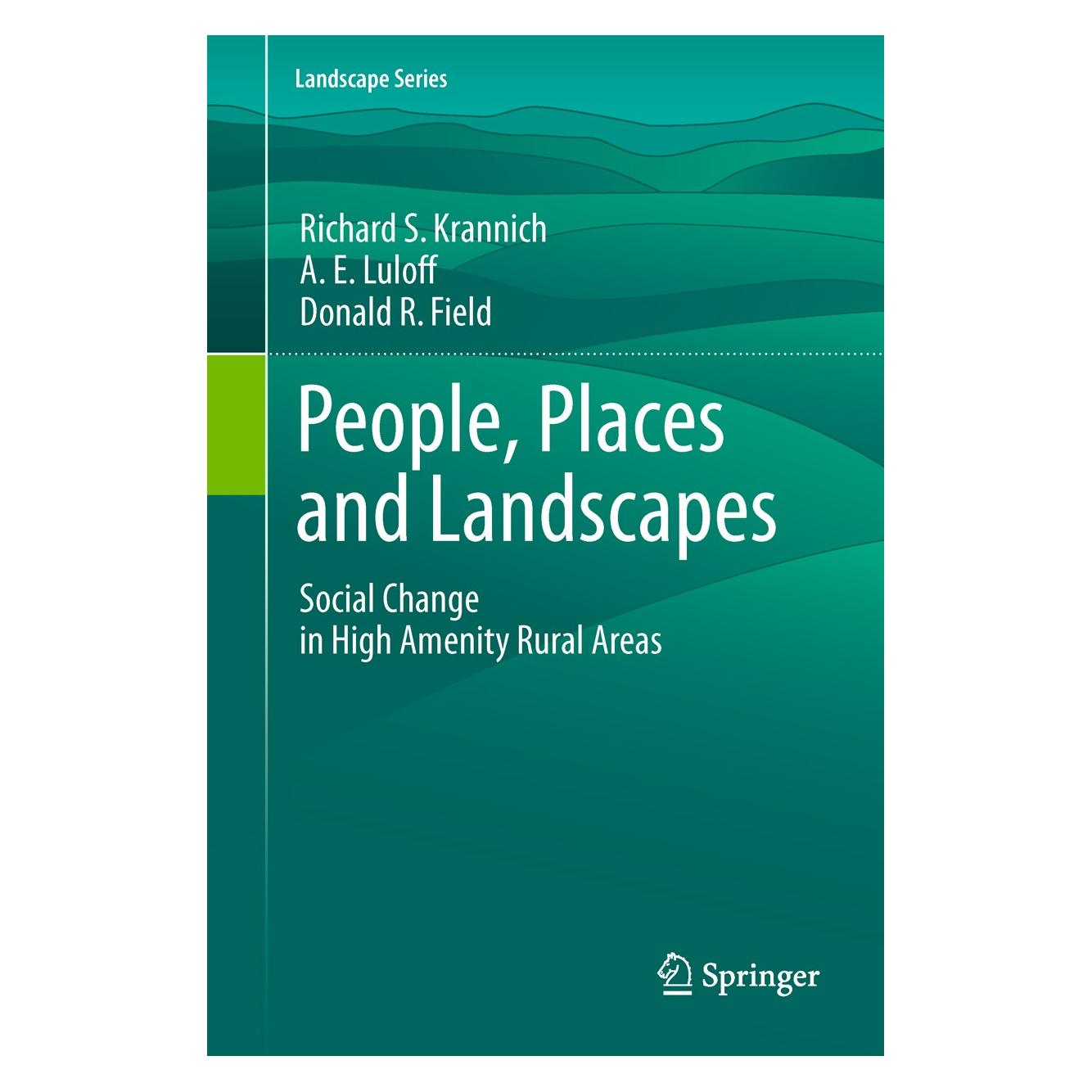 Springer People, Places and Landscapes (Englisch, Hardcover, A. E. Luloff, Donald R. Field, Richard S. Krannich) (9789400712621)