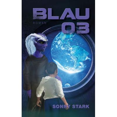 Blau 03, Taschenbuch von Sonny Stark, BoD – Books on Demand, 978-3-7526-8236-6