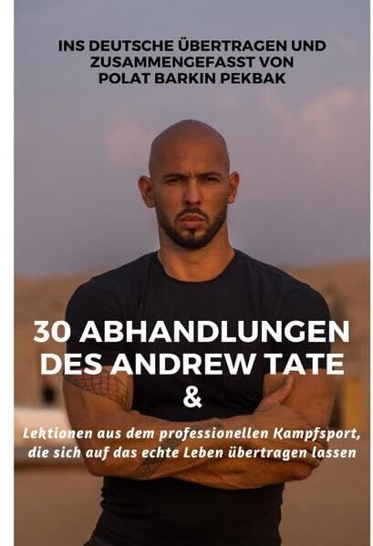 Pekbak, Polat Barkin - Lektionen aus dem professionellen Kampfsport, die sich auf das echte Leben übertragen lassen & 30 Abhandlungen des Andrew Tate - Preis vom 04.10.2026 03:51:26 h