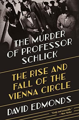 David Edmonds - The Murder of Professor Schlick: The Rise and Fall of the Vienna Circle - Preis vom 10.10.2026 11:48:34 h