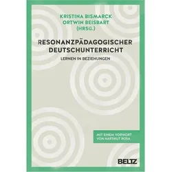 Resonanzpädagogischer Deutschunterricht, Fachbücher von Kristina Bismarck, Ortwin Beisbart, Hartmut Rosa