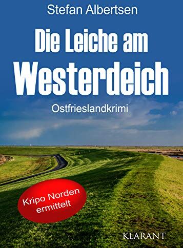 Stefan Albertsen - Die Leiche am Westerdeich. Ostfrieslandkrimi (Kripo Norden ermittelt) - Preis vom 19.10.2026 19:33:35 h