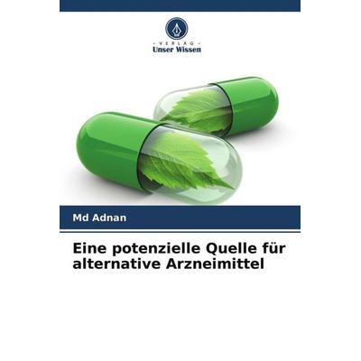 Eine potenzielle Quelle für alternative Arzneimittel, Taschenbuch von Md Adnan, Verlag Unser Wissen, 978-620-4-58616-8