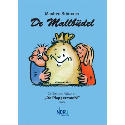 De Mallbüdel, Taschenbuch von Manfred Brümmer, Tennemann Media, 978-3-941452-00-8