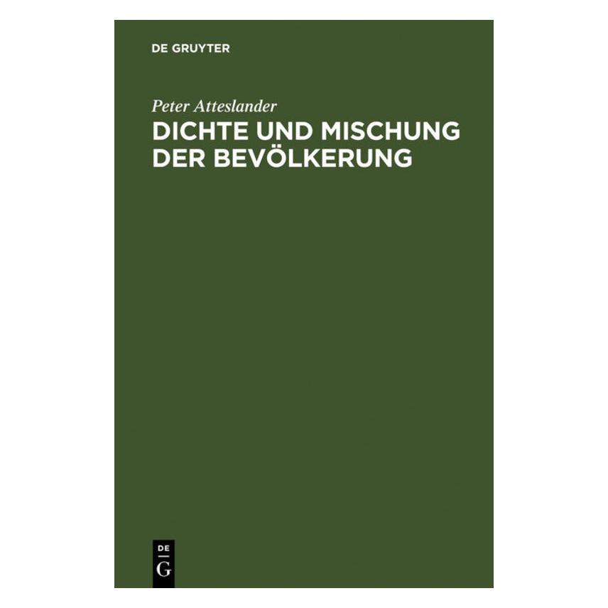 De Gruyter Atteslander:Dichte und Mischung der Bev (Deutsch, Hardcover, Peter Atteslander) (67769029)
