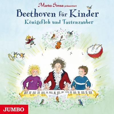 Beethoven für Kinder. Königsfloh und Tastenzauber - Marko Simsa,Ludwig van Beethoven, Audio, 4064066808440
