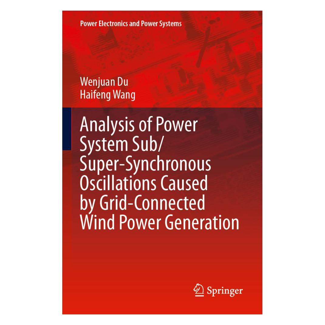 Springer Analysis of Power System Sub/Super-Synchronous Oscillations Caused by Grid-Connected Wind Power Gene (Englisch, Softcover, Haifeng Wang, Wenjuan Du) (57175425)