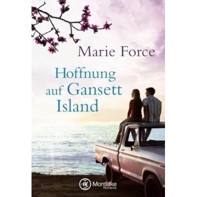 Hoffnung auf Gansett Island, Taschenbuch von Marie Force, Montlake Romance, 978-1-61218-474-6