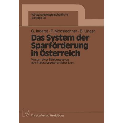 Das System der Sparförderung in Österreich, Taschenbuch von Georg Inderst,Peter Mooslechner,Brigitte Unger, Physica, 978-3-7908-0461-4