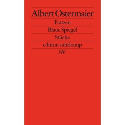 Fratzen. Blaue Spiegel, Taschenbuch von Albert Ostermaier, Suhrkamp, 978-3-518-12587-8