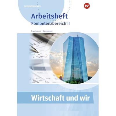 Wirtschaft und WIR, Geheftet von Jana Friedmann,Markus Menzemer, Westermann Berufliche Bildung, 978-3-427-08198-2