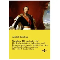 Napoleon III. und sein Hof, Fachbücher von Adolph Ebeling