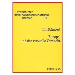 Europol und der virtuelle Verdacht, Fachbücher von Inti Schubert