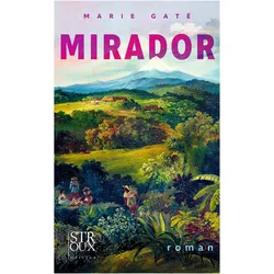 Mirador, Belletristik von Marie Gaté