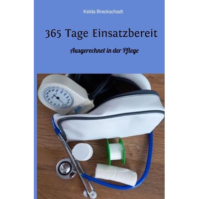365 Tage Einsatzbereit, Taschenbuch von Kelda Breckschadt, Epubli, 978-3-7584-7613-6