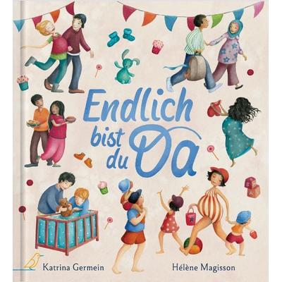 Endlich bist du da, Gebundene Ausgabe von Katrina Germein, CalmeMara Verlag, 978-3-948877-35-4