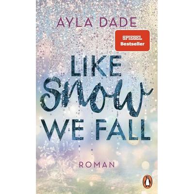 Like Snow We Fall, Taschenbuch von Ayla Dade, Penguin