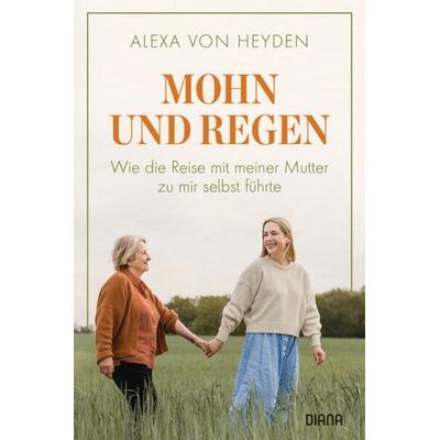 Mohn und Regen, Taschenbuch von Alexa Heyden, Diana, 978-3-453-29247-5