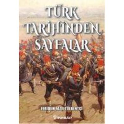 Türk Tarihinden Sayfalar, Taschenbuch von Feridun Fazil Tülbentci, Inkilap Kitabevi, 978-975-10-3435-9