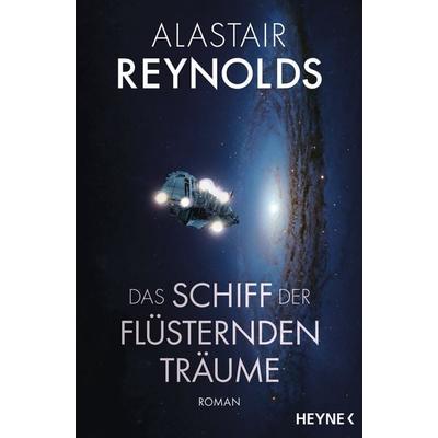Das Schiff der flüsternden Träume, Taschenbuch von Alastair Reynolds, Heyne