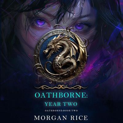 Oathborne: Year Two (Book 2 of the Oathborne Series) - Morgan Rice, Audio, 9798341571747