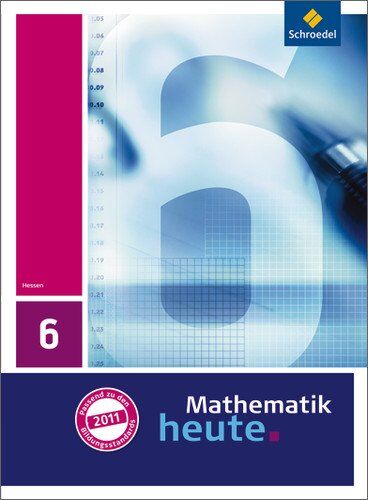 Heinz Griesel - Mathematik heute - Ausgabe 2011 für Hessen: Schülerband 6 - Preis vom 10.10.2026 11:48:34 h